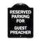 Signmission Parking Reserved for Guest Preacher Heavy-Gauge Aluminum Sign, 24" x 18", BW-1824-23387 A-DES-BW-1824-23387 - alternate 1